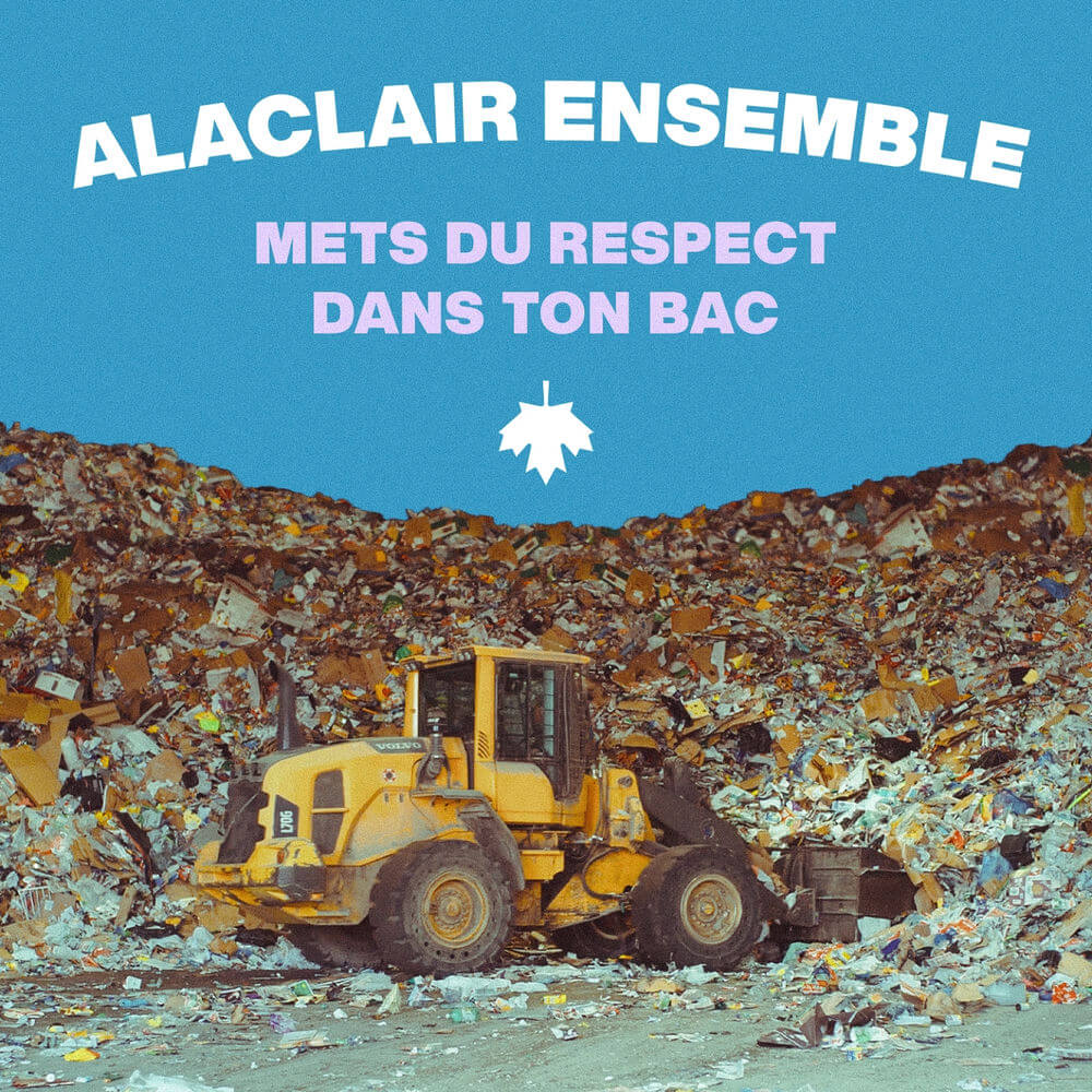 Cover art for Mets du respect dans ton bac by Alaclair ensemble