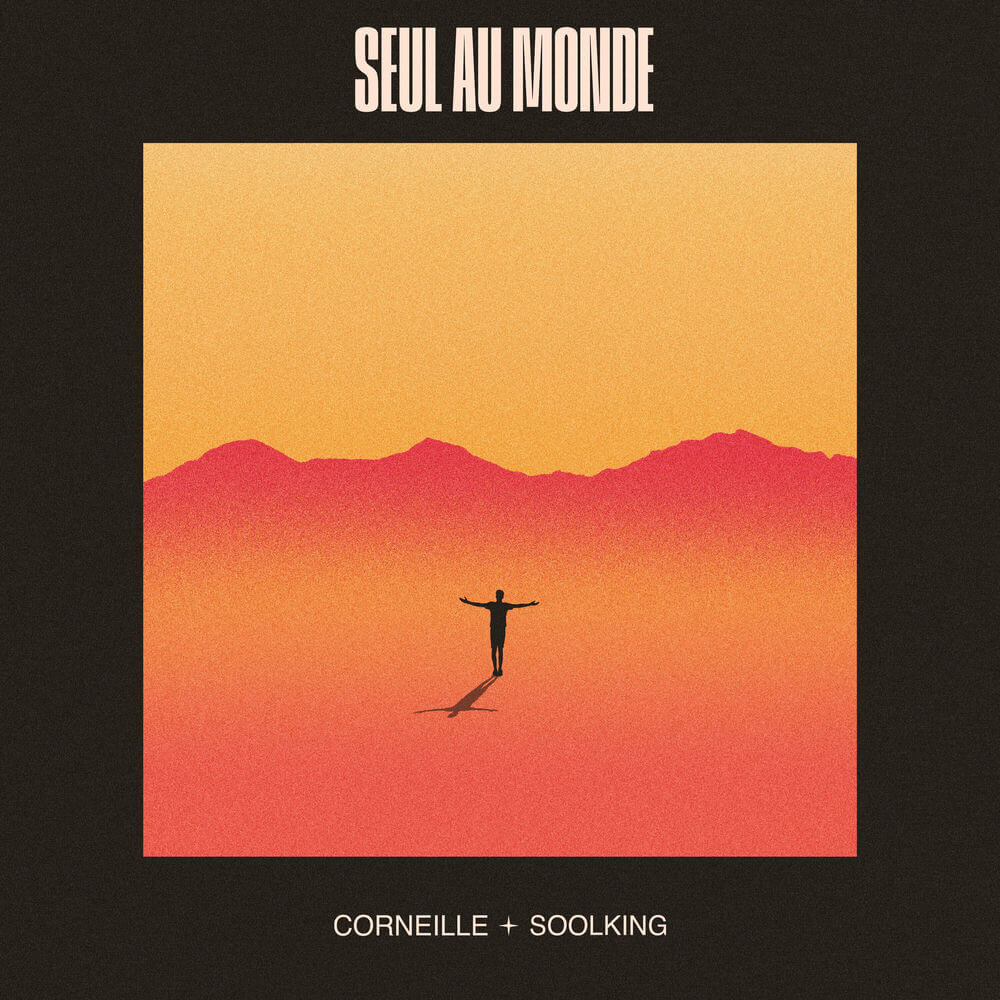 Cover art for Seul au monde by Corneille, Soolking